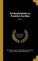 Die Baudenkmäler in Frankfurt Am Main; Volume 2