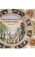 Imagining the Americas in Medici Florence
