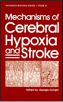 Mechanisms of Cerebral Hypoxia and Stroke: (35 Advances in Behavioral Biology)