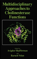 Multidisciplinary Approaches to Cholinesterase Functions