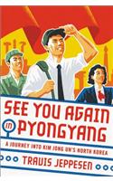 See You Again in Pyongyang