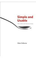 Simple and Usable Web, Mobile, and Interaction Design: (Voices That Matter)