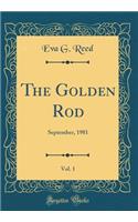The Golden Rod, Vol. 1: September, 1981 (Classic Reprint)