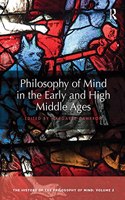 Philosophy of Mind in the Early and High Middle Ages: The History of the Philosophy of Mind, Volume 2(History of the Philosophy of Mind)