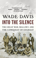 Into the Silence: The Great War, Mallory, and the Conquest of Everest(English)