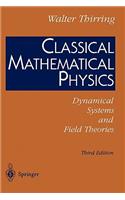 Classical Mathematical Physics: Dynamical Systems and Field Theories