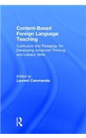 Content-Based Foreign Language Teaching: Curriculum and Pedagogy for Developing Advanced Thinking and Literacy Skills