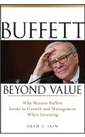 Buffett Beyond Value: Why Warren Buffett Looks to Growth and Management When Investing
