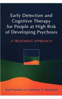 Early Detection and Cognitive Therapy for People at High Risk of Developing Psychosis