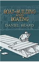 Boat-Building and Boating