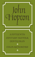 John Hopton: A Fifteenth Century Suffolk Gentleman