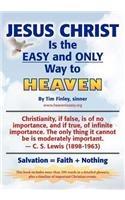 Jesus Christ is the EASY and ONLY Way to Heaven