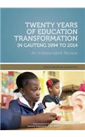 Twenty Years of Education Transformation in Gauteng 1994 to 2014