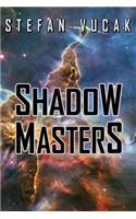 Shadow Masters