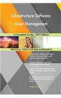 Infrastructure Software Asset Management A Complete Guide - 2019 Edition