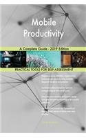 Mobile Productivity A Complete Guide - 2019 Edition
