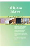 IoT Business Solutions A Complete Guide - 2020 Edition