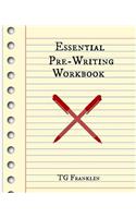 Essential Pre-Writing Workbook