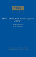 Denis Diderot, Ecrits Inconnus de Jeunesse 1737-1744: Identifiés Et Présentés Par J. Th. de Booy