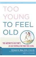 Too Young to Feel Old
