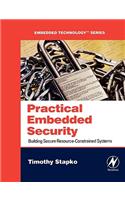 Practical Embedded Security: Building Secure Resource-Constrained Systems