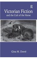 Victorian Fiction and the Cult of the Horse