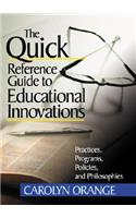 The Quick Reference Guide to Educational Innovations