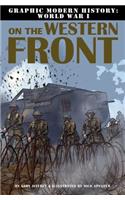 On The Western Front: (Graphic Modern History WW1)