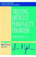 Treating Difficult Personality Disorders
