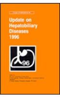 Update on Hepatobiliary Diseases 1996