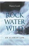 Rock, Water, Wild