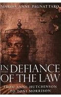 In Defiance of the Law