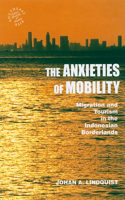 Anxieties of Mobility: Migration and Tourism in the Indonesian Borderlands