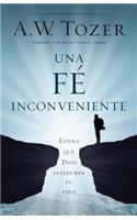 Una Fe Incómoda: Espera Que Dios Altere Tu Vida