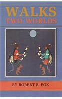 Walks Two Worlds