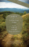 Birth of a National Park in the Great Smoky Mountains