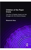 Children of the Paper Crane: The Story of Sadako Sasaki and Her Struggle with the A-Bomb Disease