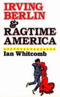 Irving Berlin and Ragtime America