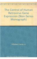 The Control of Human Retrovirus Gene Expression