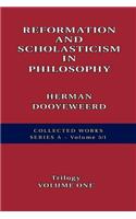 Reformation and Scholasticism in Philosophy Vol. 1