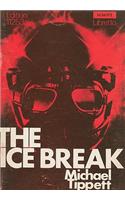 The Ice Break: An Opera in 3 Acts