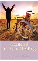 Contend for Your Healing