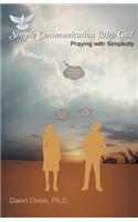 Simple Communication With God