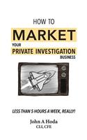How To Market Your Private Investigation Business