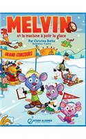 Melvin Et La Machine a Polir La Glace (Relie)