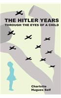 The Hitler Years Through the Eyes of a Child