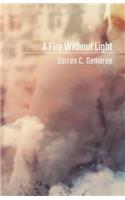 Fire Without Light