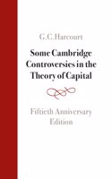 Some Cambridge Controversies in the Theory of Capital