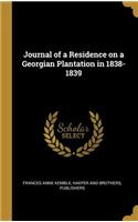 Journal of a Residence on a Georgian Plantation in 1838-1839