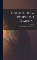 Historia de la Propiedad Comunal